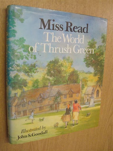 The World Of Thrush Green Miss Read 9780718132026 Books