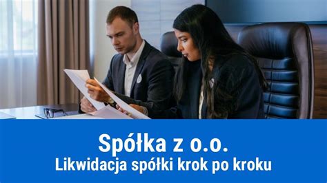 Likwidacja spółki z ograniczoną odpowiedzialnością krok po kroku