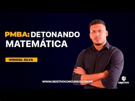 Reta final PM BA Detonando Matemática Resolução de questões Prof