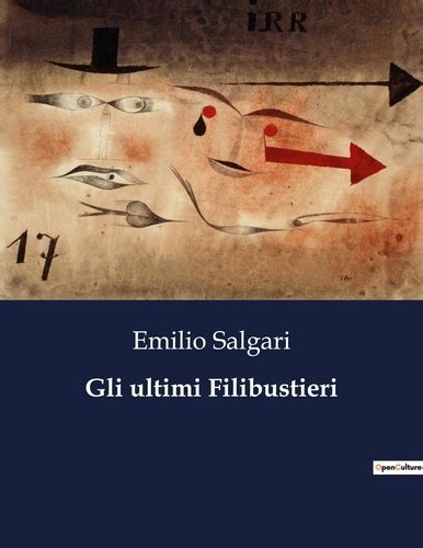 Classici Della Letteratura Italiana Gli Ultimi Emilio Salgari