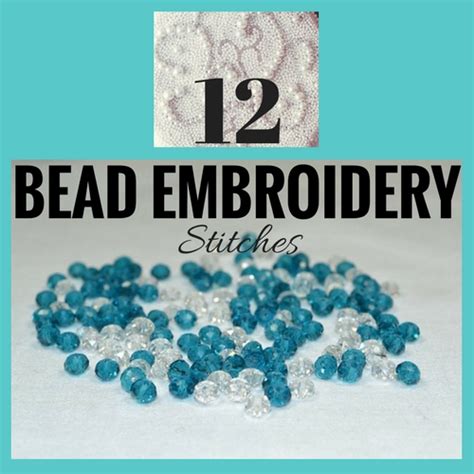 12 Basic BEAD EMBROIDERY Stitches Sew Guide