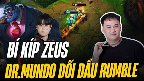 BÍ KÍP ZEUS CHUẨN BỊ CON BÀI DR MUNDO ĐỐI ĐẦU RUMBLE TẠI RANK HÀN