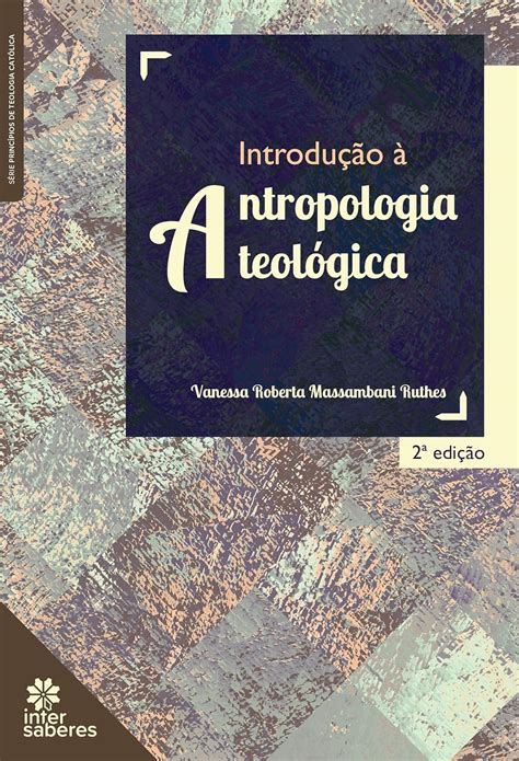 Introdu O Antropologia Teol Gica Amazon Br