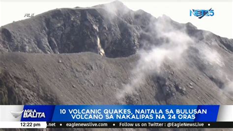 Volcanic Quakes Naitala Sa Bulusan Volcano Sa Nakalipas Na Oras