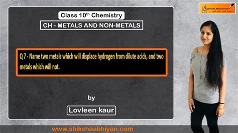 Q7 Name 2 Metals Which Will Displace Hydrogen From Dilute Acids And 2