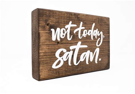 Not Today Satan Wood Block Wood Sign Home Decor Wall Etsy