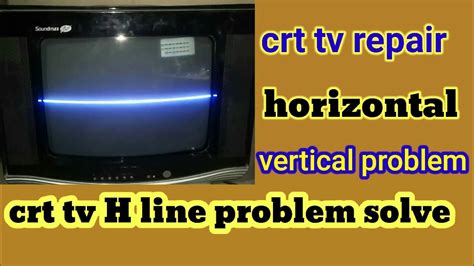 Crt Tv Horizontal Problem Crt Tv Vertical Problem Repairing Crt Tv