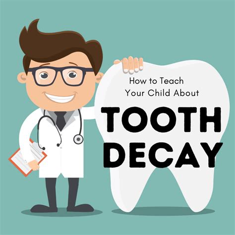 How To Teach Your Child About Tooth Decay Acorn Dentistry For Kids