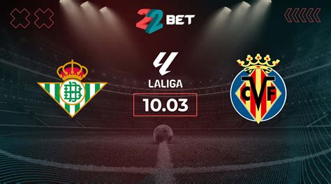 Real Betis Vs Villarreal Prediction La Liga Match 10 03 2024