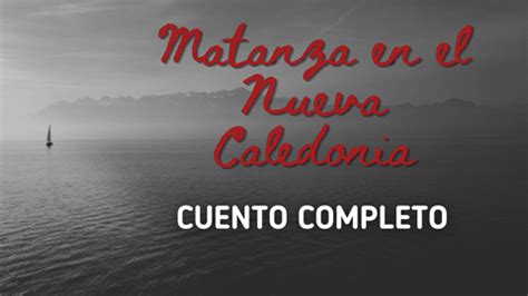 Audiolibro Completo Matanza En El Nueva Caledonia Audiolibros En