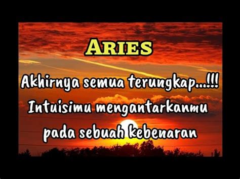 Aries Akhirnya Semua Terungkap Intuisimu Mengantarkanmu Pada