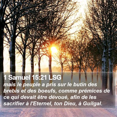 1 Samuel 15 21 LSG Mais Le Peuple A Pris Sur Le Butin Des Brebis Et