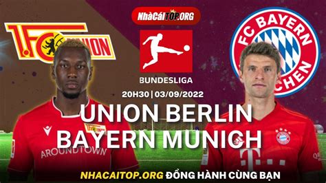 Nhận định soi kèo Union Berlin vs Bayern Munich 20h30 ngày 3 9 Soi