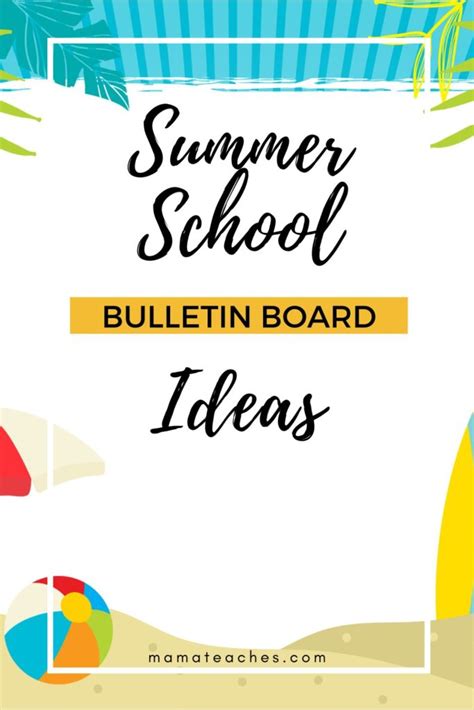 Summer School Bulletin Board Ideas - Mama Teaches