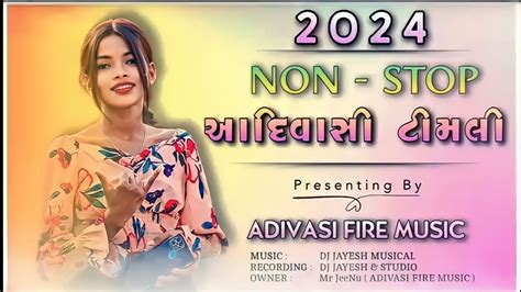 NON STOP NEW GAMIT SONG NEW ADIVASI TIMLI SONG NONSTOP 2024 GAMIT