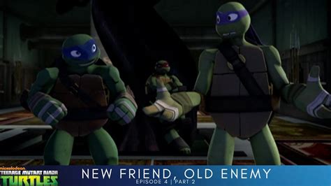 Teenage Mutant Ninja Turtles S Episode Part New Friend Old