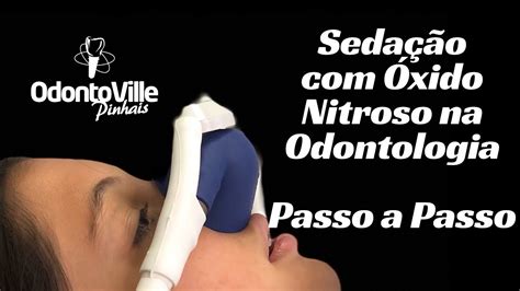 Passo a passo da Sedação Óxido Nitroso na Odontologia OdontoVille