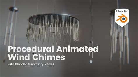 Procedural Animated Wind Chimes Blender Geometry Nodes Youtube