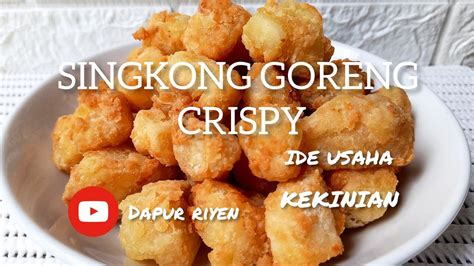 Singkong Goreng Crispy Cemilan Dan Ide Jualan Dapurriyen9286 YouTube