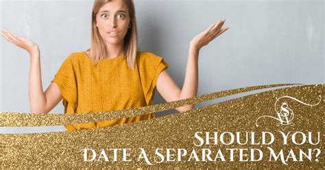 Should You Date A Separated Man Sami Wunder Dating Advice