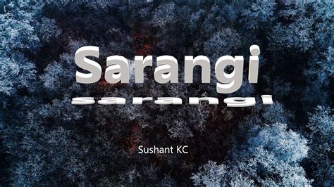 Sarangi Sushant Kc Lyrics Youtube