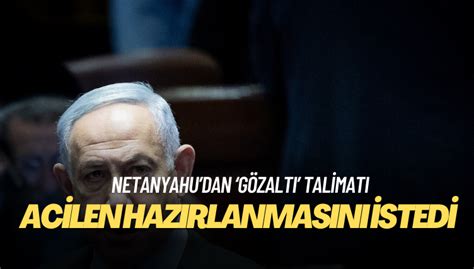 Netanyahudan Binlerce G Zalt Yeri Haz Rlanmas Talimat Aktifhaber