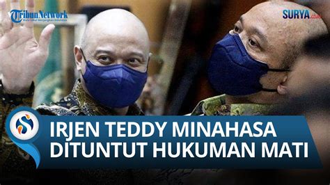 BREAKING NEWS Irjen Teddy Minahasa Dituntut Hukuman Mati Oleh JPU