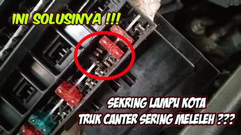 Sekring Lampu Kota Canter Sering Meleleh Ini Solusinya YouTube