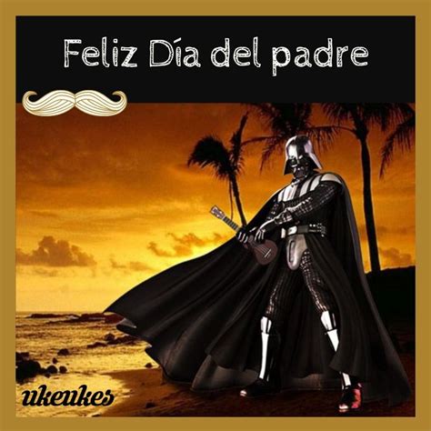 Actualizar 197 images feliz día del padre darth vader Viaterra mx