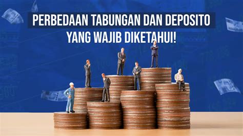 Perbedaan Tabungan Dan Deposito Yang Wajib Diketahui Blog Propertree