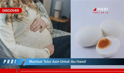 Ketahui Manfaat Telur Asin Yang Wajib Kamu Intip Untuk Ibu Hamil