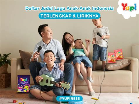 20+ Daftar Judul Lagu Anak-Anak Indonesia Terlengkap & Liriknya - Yupi