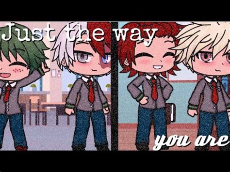 Just The Way You Are Meme Kiribaku Tododeku Bnha Mha Gacha Club Youtube