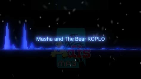 Masha And The Bear Versi Koplo Youtube