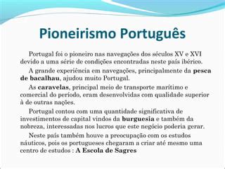 O Pioneirismo Da Pen Nsula Ib Rica Ppt