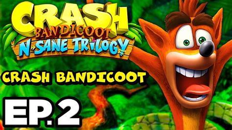 Crash Bandicoot Ep 2 UP THE CREEK RIPPER ROO THE LOST CITY N Sane