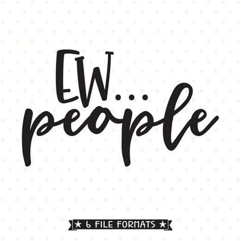 Funny SVG, Sarcastic Svg Design, Ew People Svg, Funny Tshirt Design ...