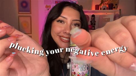 ASMR Plucking Your Negative Energy And Replacing It With Positive