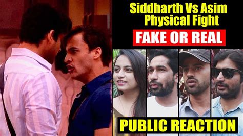 Siddharth Shukla And Asim Riaz Ugly Fight Public Reaction Fake Or