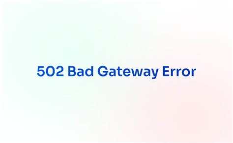 Demystifying The 502 Bad Gateway Error Causes Solutions And