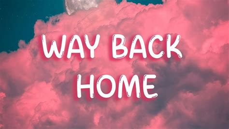 Shaun Feat Conor Maynard Way Back Home Lyrics Sam Feldt Edit Youtube