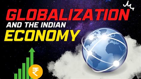 Globalization And The Indian Economy Class Economics Class