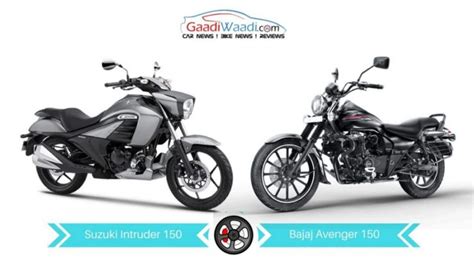 Suzuki Intruder 150 Vs Bajaj Avenger 150 Street Specs Comparison