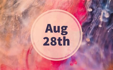 August 28th Zodiac — Virgo Traits Love Life Career And More