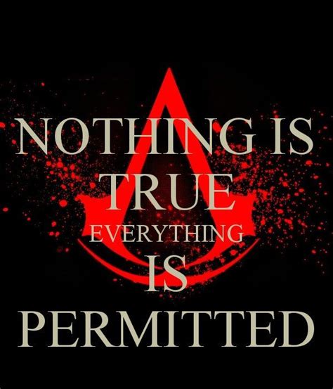 Nothing Is True Everything Is Permitted Assassins Creed Quotes