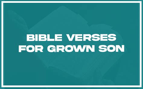 31 Bible Verses For Grown Son With Related Verses Christianity Path