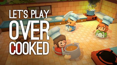 Overcooked Gameplay Let S Play Overcooked COUCH CO OP COOKING YouTube