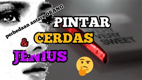 PERBEDAAN ORANG PINTAR CERDAS DAN JENIUS Buka Wawasan YouTube