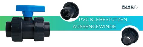 Kulano Store Pvc Kugelhahn Plimex Pvc Klebestutzen X Au Engewinde