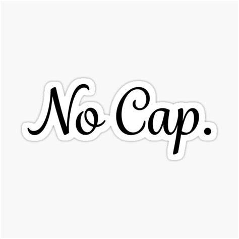 No Cap Sticker For Sale By Simply Stuff Redbubble